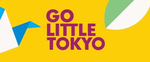 Go Little Tokyo Banner - support local businesses in Little Yokyo, Los Angeles, CA